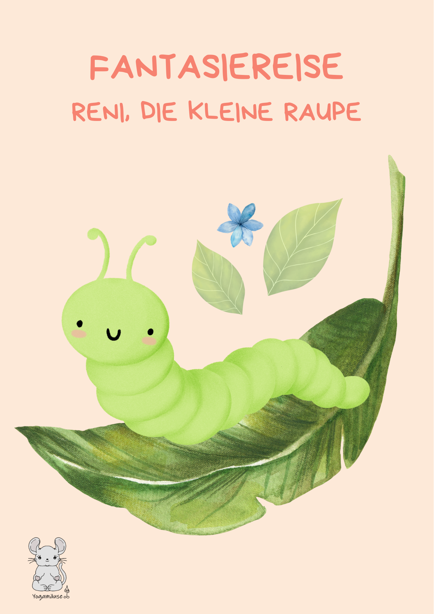 Fantasiereise „Reni, die kleine Raupe“ - digital ♥