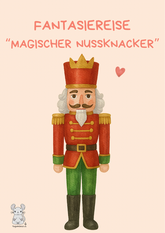 Fantasiereise „Magischer Nussknacker“ - digital ♥