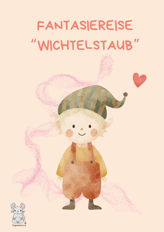 Fantasiereise „Wichtelstaub“ - digital ♥